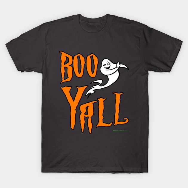 Boo Y'all T-Shirt by House_Of_HaHa